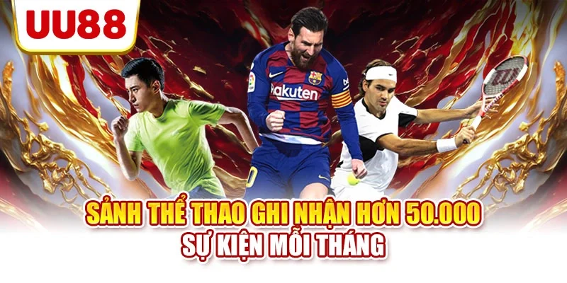 Sảnh thể thao ghi nhận hơn 50.000 sự kiện mỗi tháng