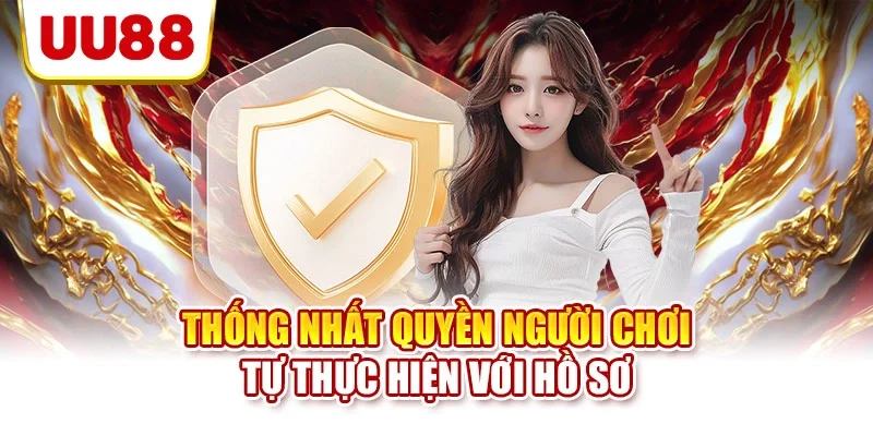 Thống nhất quyền người chơi tự thực hiện với hồ sơ