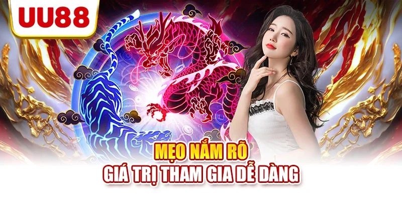 Mẹo nắm rõ giá trị tham gia dễ dàng