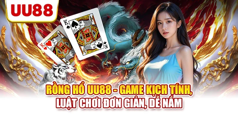Rồng hổ UU88
