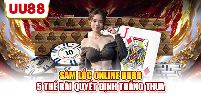 Sâm lốc online UU88