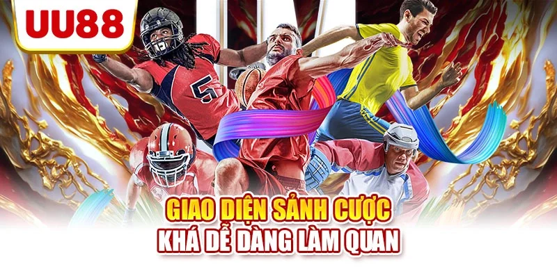 Giao diện sảnh cược khá dễ dàng làm quan