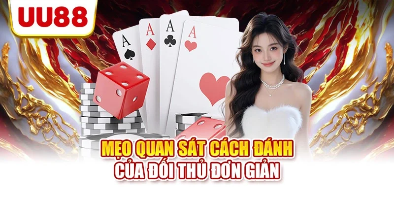 Mẹo quan sát cách đánh của đối thủ đơn giản